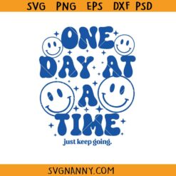 One day at a time smiley face SVG, positive Quote svg, Mental Health svg, Anxiety svg