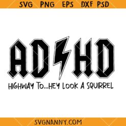 ADHD Highway to Hey Look a Squirrel SVG, Rocker Svg, Rock And Roll SVG, Funny Rocker SVG