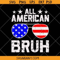 All American Bruh svg, Fourth Of July SVG, Patriotic SVG, 4th Of July Boys SVG, 4th of July Shirt SVG, 4th of July Décor SVG, Independence Day SVG