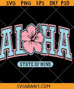 Aloha State of mind svg, Varsity Aloha Svg, Hawaii Svg, Aloha Svg, Islands Of Hawaii SVG, Aloha PNG, Hawaii SVG Holiday SVG, Hawaii Vacation Shirt SVG