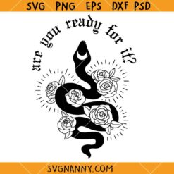 Are you ready for it SVG, Reputation SVG, Taylor Swift SVG, Taylor Swift Album Tour SVG, Taylor Swift PNG 