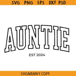 Auntie Est 2024 svg, new Aunt svg , pregnancy svg, new baby svg, Auntie Est 2024 PNG, Auntie Svg, Auntie Est 2024 Clip Art SVG