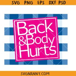 Back and Body Hurts SVG, Healthcare Worker SVG, bath and body works SVG, Body Works Pun SVG    