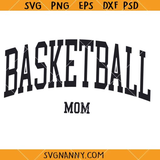 Basketball mom SVG, Basketball Mama SVG, Basketball Cheer SVG, Basketball Lover VSG, Basketball Shirt SVG, Basketball PNG    