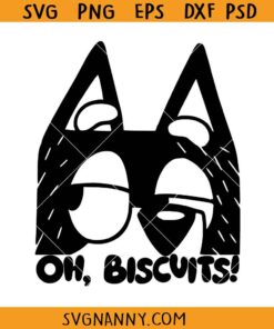 Bluey Bandit Oh Biscuits SVG, Oh Biscuits Bluey SVG, Bandit Heeler SVG, Bluey Oh Biscuits SVG, Bluey Cartoon SVG, Bluey Cartoon Quotes SVG