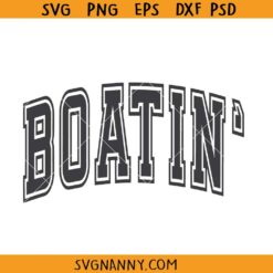 Boatin varsity font SVG, Varsity Font SVG, Lake Life Svg, Boating Shirt Svg, Boat Day Svg, Lake Life Clipart SVG, Boating Shirt Svg, Boat Dad Svg 