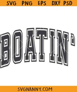 Boatin varsity font SVG, Varsity Font SVG, Lake Life Svg, Boating Shirt Svg, Boat Day Svg, Lake Life Clipart SVG, Boating Shirt Svg, Boat Dad Svg 