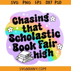 Chasing that scholastic book fair high svg, Reading Smut Svg, Book Lovers SVG, Bookworm SVG, Book Lover Shirt SVG