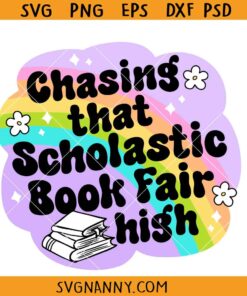 Chasing that scholastic book fair high svg, Reading Smut Svg, Book Lovers SVG, Bookworm SVG, Book Lover Shirt SVG