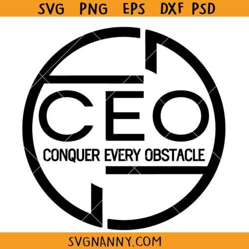Conquer Every Obstacle SVG, Boss svg, CEO Svg, Entrepreneur Svg, Inspirational Svg, business owner svg, Motivational quote SVG