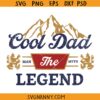 Cool Dad The man the Myth the Legend svg, Best Dad SVG, Father’s Day SVG Files, Father’s Day Shirt SVG, Papa svg    