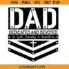 Dad Dedicated and devoted svg, Best Dad SVG, Father’s Day Quote SVG, Father’s Day SVG Files, Father’s Day Shirt SVG, Papa svg