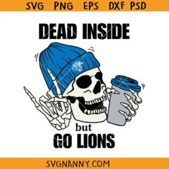 Dead Inside But Go Lions svg, Detroit Football svg, Skeleton with Hat & Coffee svg