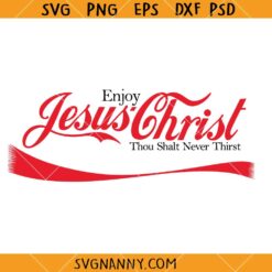 Enjoy Jesus Christ svg, Christian Clipart SVG, Faith SVG, Scripture SVG, Religious SVG, Christian Shirt SVG, Christian PNG
