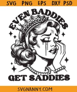 Even baddies get saddies SVG, Retro Sad Girl SVG, Funny Mental Health Quote SVG, Mental Health Svg