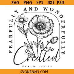 Fearfully and Wonderfully Made Svg, Bible Verse SVG, Christian SVG, Scripture Svg, Faith Svg, Religious Svg, Blessed Quote SVG