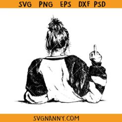 Girl middle finger SVG, Middle Finger Svg, Sassy Girl Svg, Fuck You svg, Girl Power Svg, Girl Power PNG, Funny Svg, Middle Finger PNG 