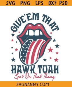 Give em that hawk tuah spit on that hang lips svg, Hawk Tuah America Tongue SVG