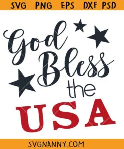 God bless the USA svg, July 4th svg, American svg, 4th of July SVG Files