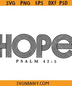 Hope bible verse svg, Hope Svg, Inspirational Svg, Bible Verse Svg, Psalm 42:5 Svg, Jesus Svg, Church Svg, Scripture Svg, Faith Svg Religious Svg