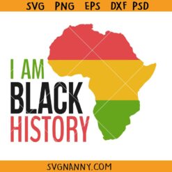 I am Black History SVG, Black History Month Svg, Black Lives Matter Svg, Afro Svg, African American Svg