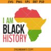 I am Black History SVG, Africa map SVG, Black History Month Svg, Black Lives Matter Svg, Black Man Svg, Black Woman Svg, Afro Svg, African American Svg