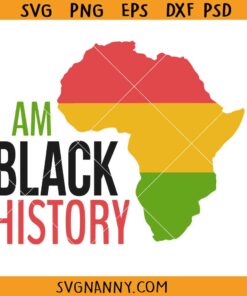I am Black History SVG, Africa map SVG, Black History Month Svg, Black Lives Matter Svg, Black Man Svg, Black Woman Svg, Afro Svg, African American Svg