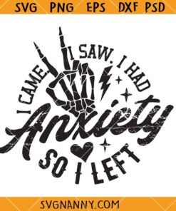 I came I saw anxiety SVG, Funny Introvert Svg, I Came And I Saw Svg, Funny anxiety svg, Introvert Svg     