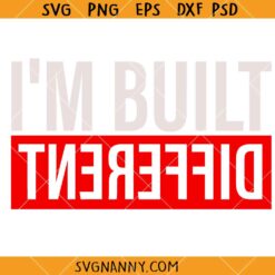 I'm Built Different Svg, Motivational SVG, Mental Health Quote SVG, Inspirational Quote SVG, Empowerment SVG   