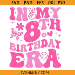 In my 8th birthday retro wavy SVG, Happy Birthday Svg, Groovy Retro Birthday SVG, Girl Birthday Svg, Birthday Party SVG, Birthday Shirt SVG