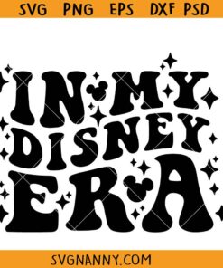 In my Disney Era svg, Wavy text SVG, Family Vacation Svg, Magical Kingdom Svg, Vacay Mode Svg, Disney Era SVG, Disney Mom SVG