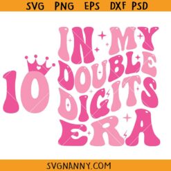 In my double digits era SVG, Retro Wavy Text SVG, 10th Birthday Version Svg, 10th birthday girl tshirt Svg, Double Digits Birthday Svg, Birthday Svg, Birthday Shirt Svg, Birthday Girls Svg, 10th Birthday Svg, 10 Double Svg
