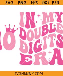 In my double digits era SVG, Retro Wavy Text SVG, 10th Birthday Version Svg, 10th birthday girl tshirt Svg, Double Digits Birthday Svg, Birthday Svg, Birthday Shirt Svg, Birthday Girls Svg, 10th Birthday Svg, 10 Double Svg