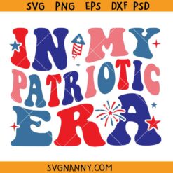 In my patriotic era SVG, 4th of July Svg, Nationalistic Svg, Independence Day svg, Patriotic Svg, Retro 4th of July Svg, American Flag Svg, Party In The USA Svg