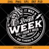 It Was A Rough Week But I Didn't Need Bail Money So There's That SVG, Funny Quote Svg, Adult Funny Svg, Snarky Svg, Sarcastic Svg