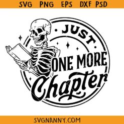 Just one more chapter skeleton SVG, skeleton reader clipart SVG, skull and books clipart SVG, Reading Skeleton Svg