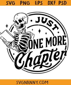 Just one more chapter skeleton SVG, skeleton reader clipart SVG, skull and books clipart SVG, Reading Skeleton Svg