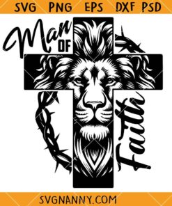 Man of faith lion cross svg, Lion Head SVG, Jesus Christ svg, Faith SVG, Scripture SVG, Religious SVG, Christian Shirt SVG, Christian PNG