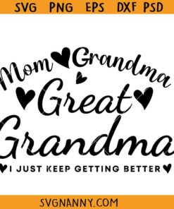 Mom Grandma Great Grandma SVG, Mom Life svg, Great Grandma SVG, Grandma SVG, Grandma Gift SVG, Grandma Saying Svg, Funny Grandma shirt Svg, Grammy SVG