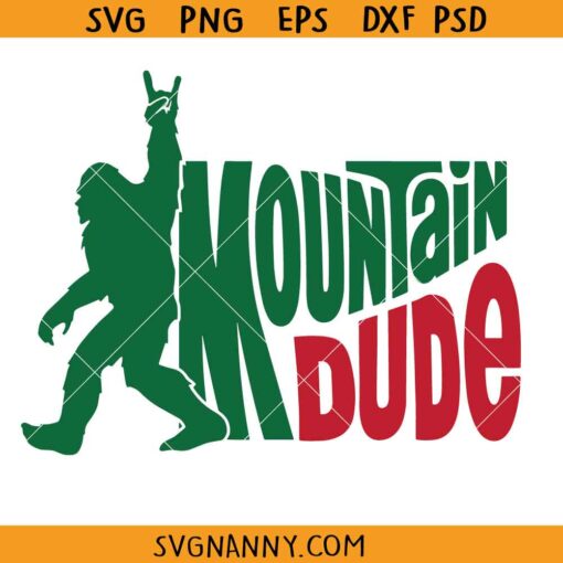 Mountain Dude Bigfoot SVG, Funny Sasquatch Hiking SVG, Funny Camping Gift SVG, Bigfoot SVG, Sasquatch Hiking SVG, Mountain Dude SVG, Funny Bigfoot SVG