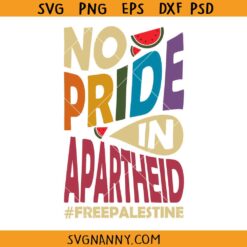No Pride in apartheid SVG, Gay Pride svg, Free Palestine Png, Palestine Pride svg, Lgbtq Png, Pride's Day  svg Pride Month svg 