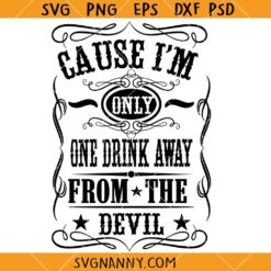 One drink away from the devil SVG, County Music svg, Jelly Roll Lyrics SVG, Western Jelly Roll Cowboy svg, Funny Quotes Svg