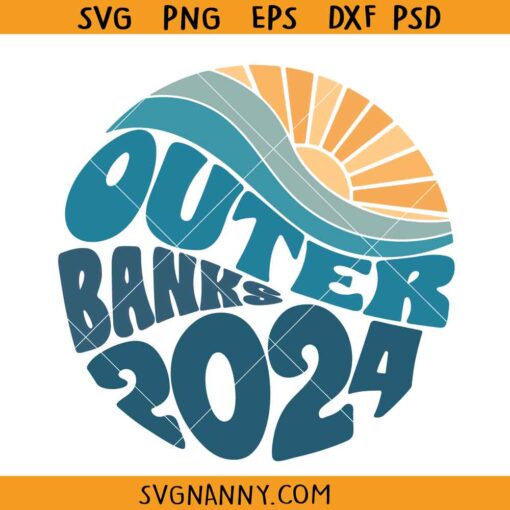 Outer Banks 2024 SVG, North Carolina svg, Vacation Shirt SVG, Summer Svg, Family Vacation SVG, Vacay Mode Svg, Here we come svg, 2024 svg