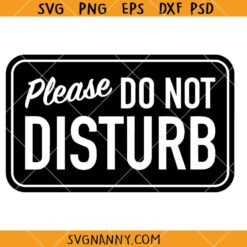 Please do not disturb SVG, Office Sign SVG, Signage SVG, Door SVG, Work From Home Svg, Work From Home Sign Svg