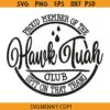 Proud Member Of The Hawk Tuah Club Svg, Hawk Tuah svg, Spit On That Thing Svg