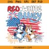 Red White Bluey SVG, Fourth Of July Bluey Svg, Independence Day Svg, Bluey Heeler Svg, Bluey July 4th SVG, Bluey Bingo SVG