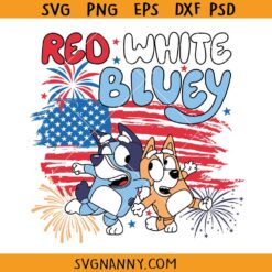 Red White Bluey SVG, Fourth Of July Bluey Svg, Independence Day Svg, Bluey Heeler Svg, Bluey July 4th SVG, Bluey Bingo SVG