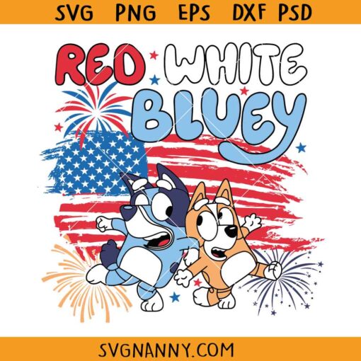 Red White Bluey SVG, Fourth Of July Bluey Svg, Independence Day Svg, Bluey Heeler Svg, Bluey July 4th SVG, Bluey Bingo SVG