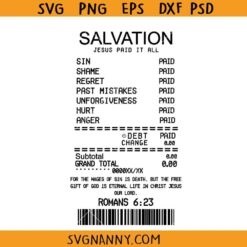 Salvation Jesus paid it all svg, Christian Quote  svg, Religious svg, Inspirational svg, Salvation Receipt svg, Bible verse svg