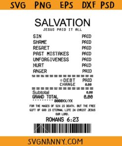 Salvation Jesus paid it all svg, Christian Quote  svg, Religious svg, Inspirational svg, Salvation Receipt svg, Bible verse svg